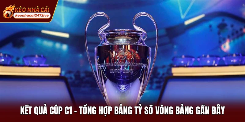 Kết Quả Cúp C1