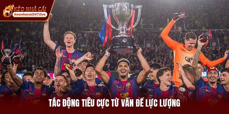 Tác động tiêu cực từ vấn đề lực lượng